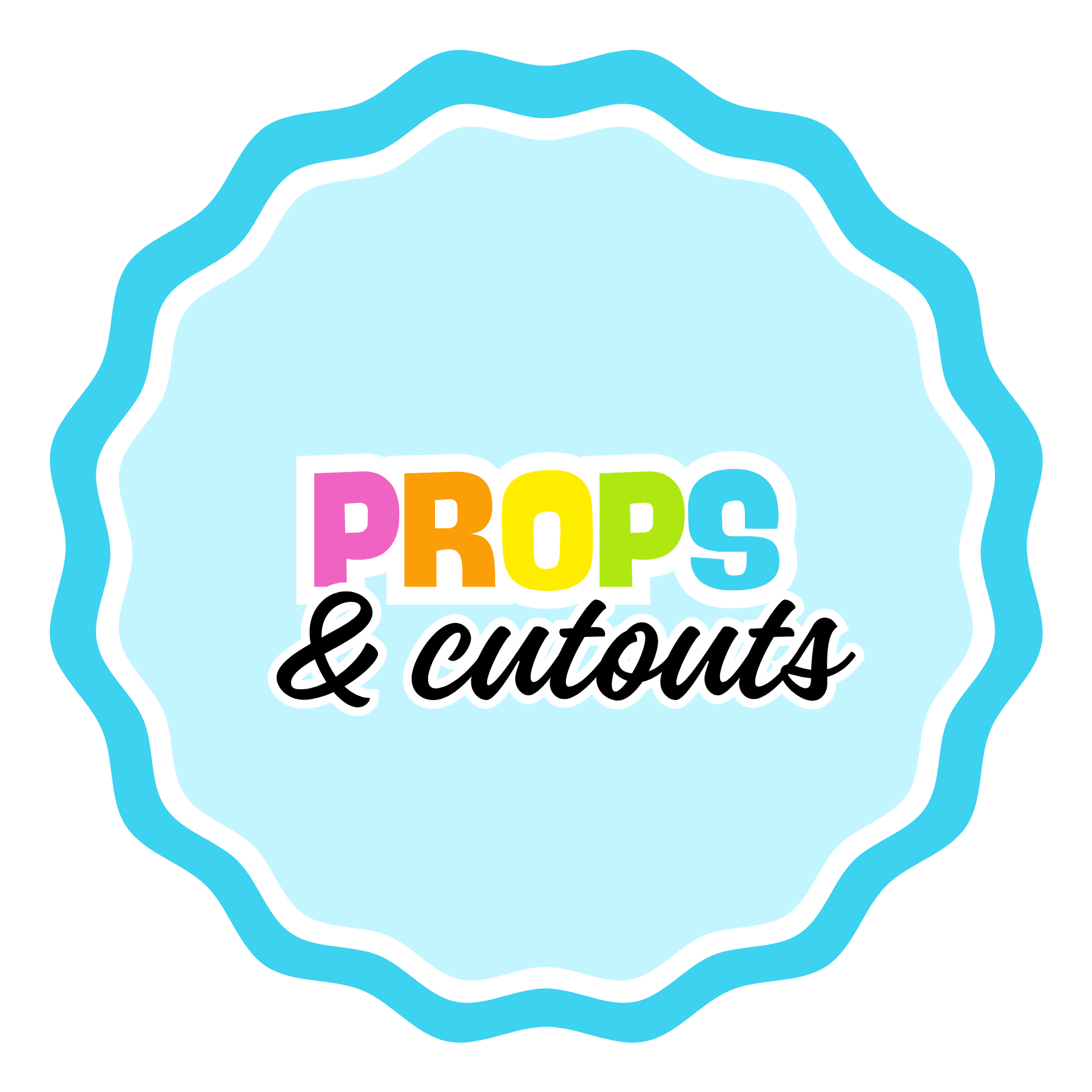 Cutouts and Props