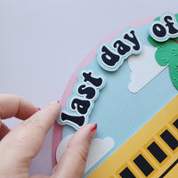 School Days Prop: First/Last Day Interchangeable